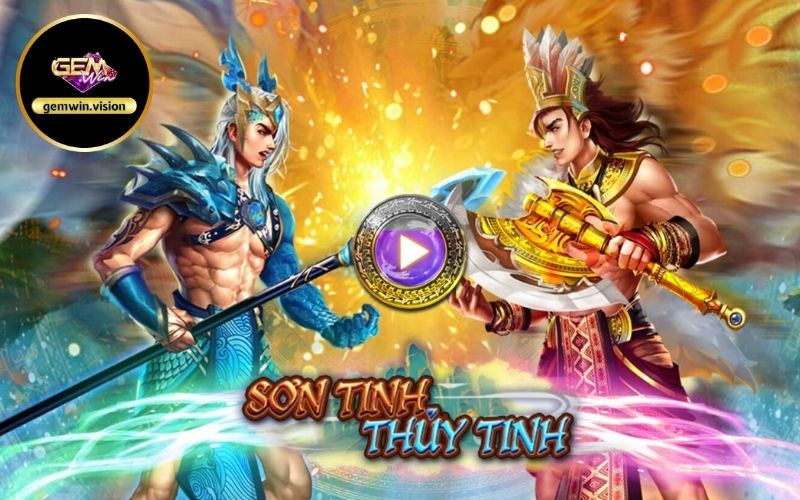 Sơn Tinh Thủy Tinh Gemwin