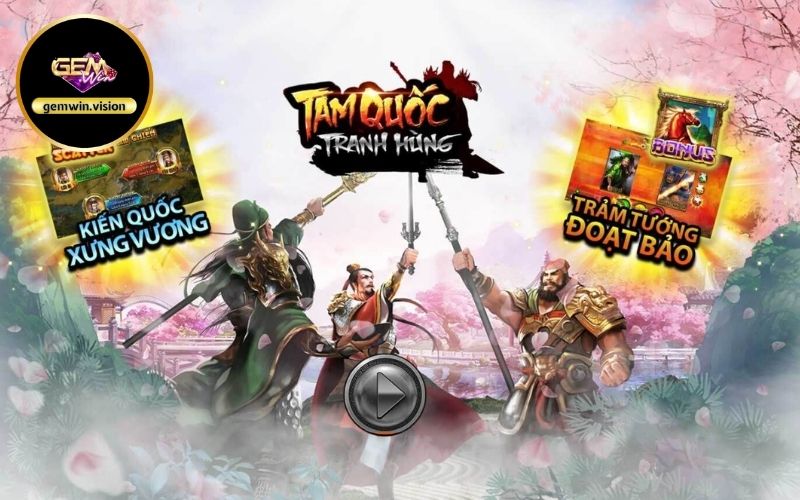 Nổ hũ Tam Quốc Tranh Hùng Gemwin