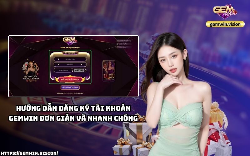 Hướng dẫn đăng ký Gemwin